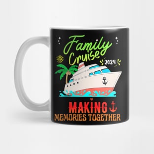 Family Cruise 2024 Family Vacation Making Memories Together Mug
